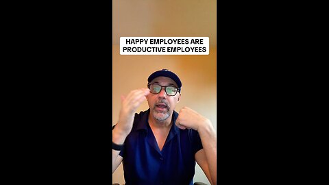 HAPPY EMPLOYEES ARE PRODUCTIVE EMPLOYEES