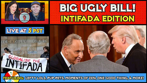 Big Ugly Bill INTIFADA Edition!