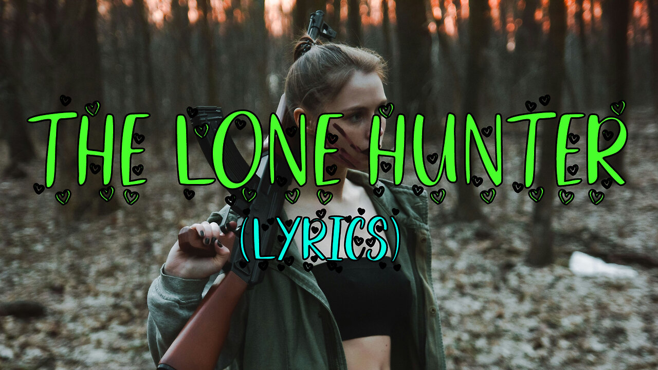 The Lone Hunter - new song with lyrics #tocxicalor