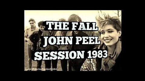 THE FALL...JOHN PEEL SESSION 1983....PLEASE LIKE AND SUBSCRIBE, IT'S FREE