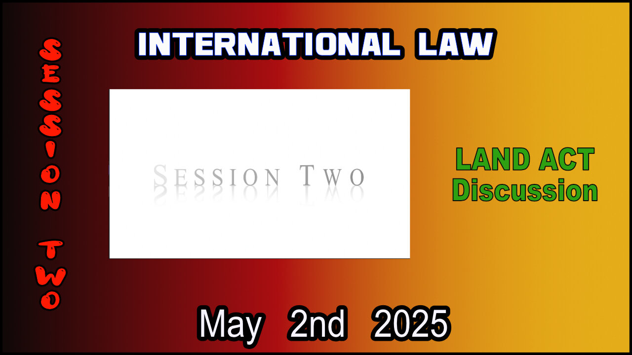 Law Session Two 2025 - May - Land Act Law Discussion