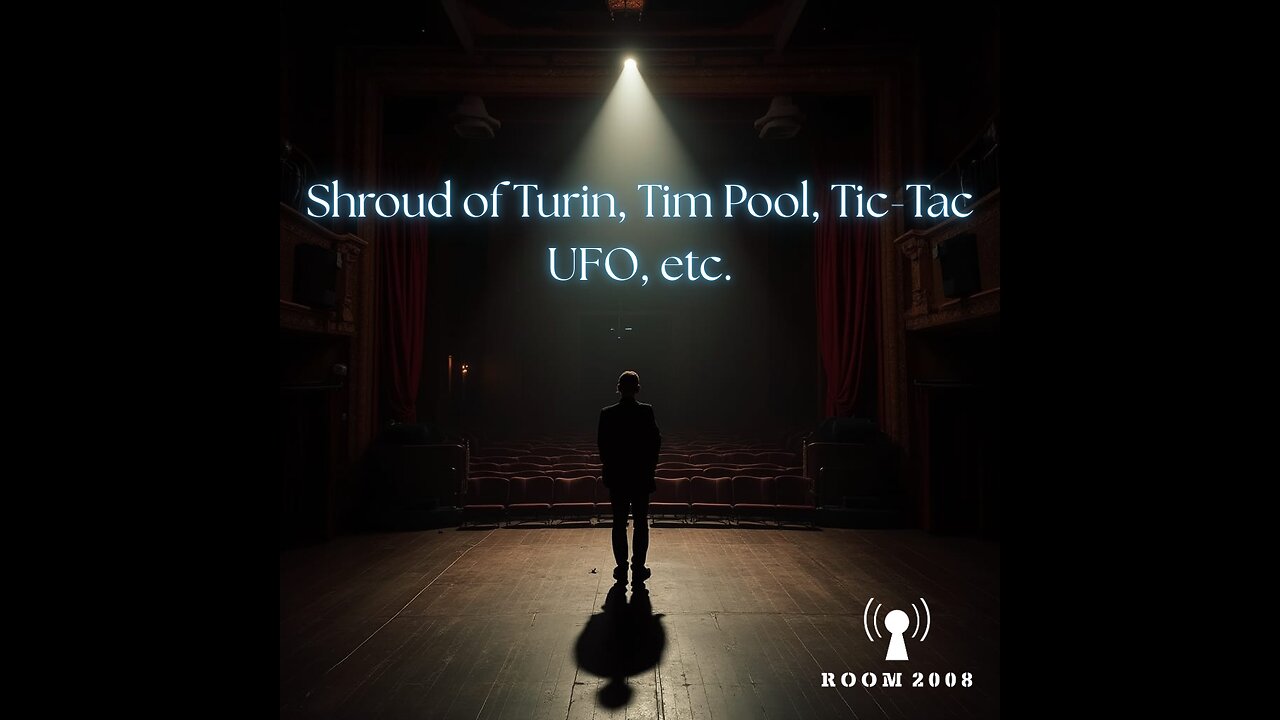 Ep. 126 - Shroud of Turin, Tim Pool, Tic-Tac UFO, etc.