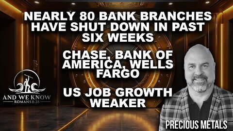 9.14.25: Nearly 80 banks shut down in past 6 weeks, US JOB Growth weakens, Pray!