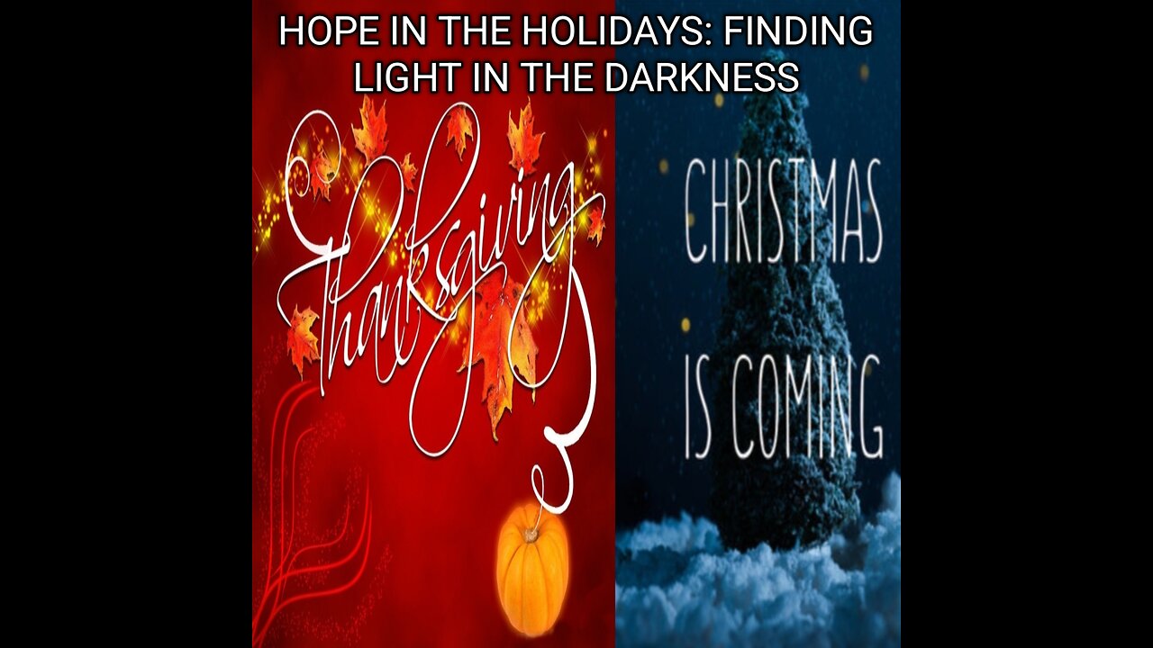 Hope in the Holidays: Finding Light in the Darkness.