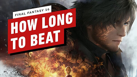 How Long Is Final Fantasy 16_