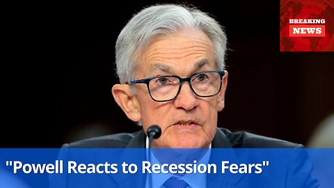 Powell Addresses Business Owner’s Concerns Over Potential Recession Threat