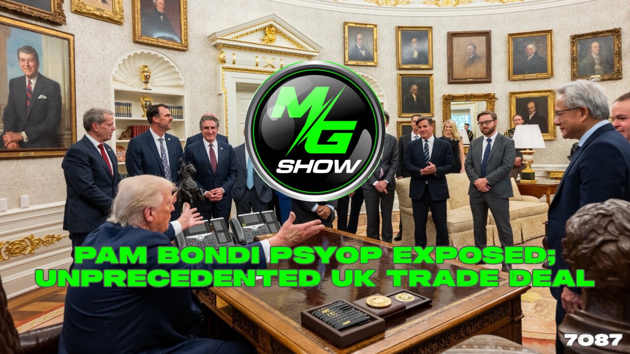 Pam Bondi Psyop Exposed; Unprecedented UK Trade Deal