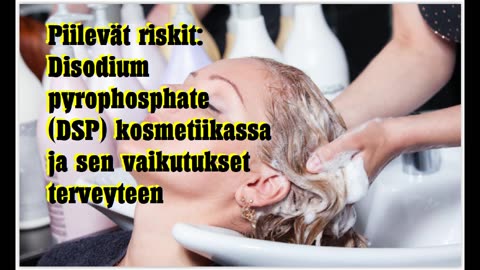 Piilevät riskit - dinatriumpyrofosfaatti kosmetiikassa ja sen vaikutukset terveyteen