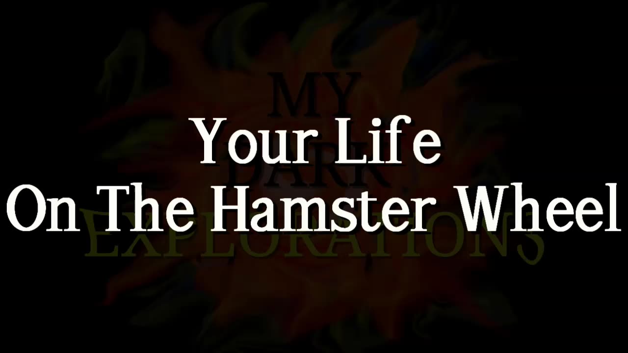 Your Life on the Hamster Wheel