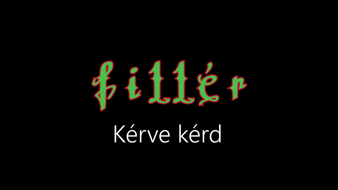 Fillér ¦ Kérve kérd (hivatalos audió)