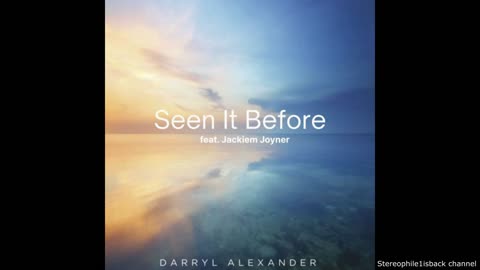 Darryl Alexander feat. Jackiem Joyner - Seen it Before