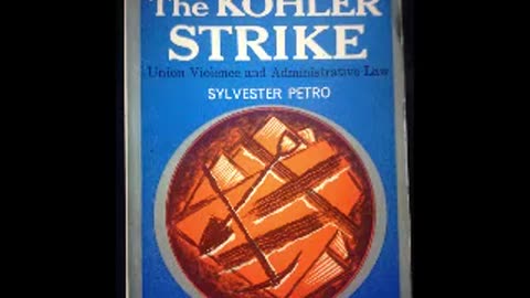 The Kohler Strike: Union Violence and Administrative Law by Sylvester Petro (Full Audibook)