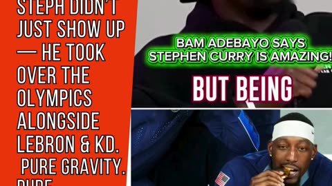 Bam Adebayo Explains Why Stephen Curry Was AMAZING in the Olympics with LeBron & KD
