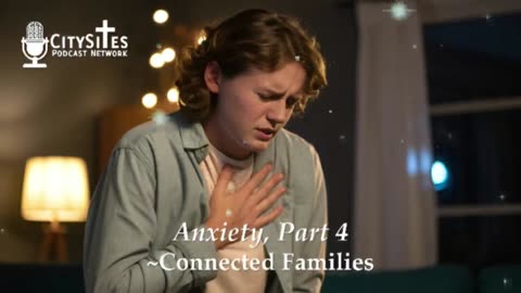Anxiety, Part 4