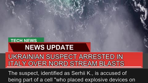 Ukrainian Suspect Arrested in Italy Over Nord Stre