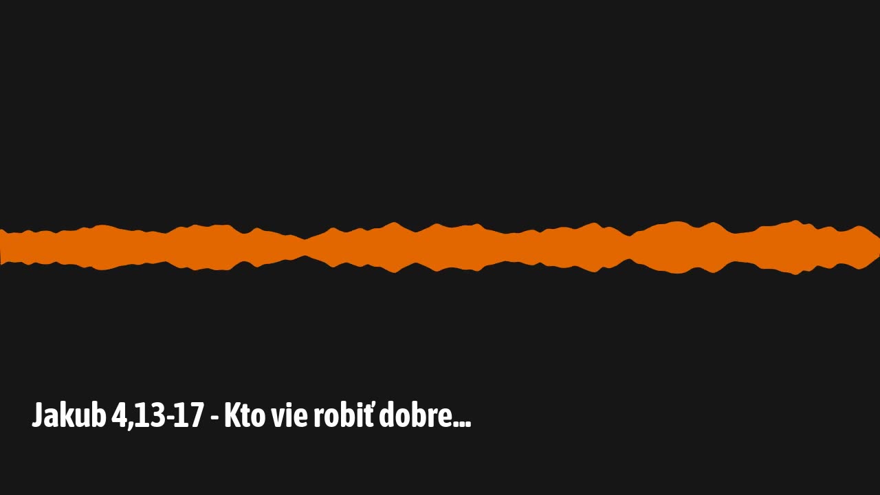 Jakub 4,13-17 - Kto vie robiť dobre...