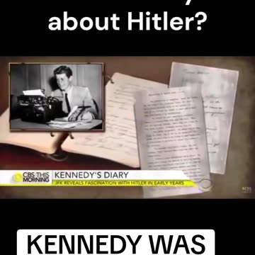 JFK FASCINATED WITH HITLER