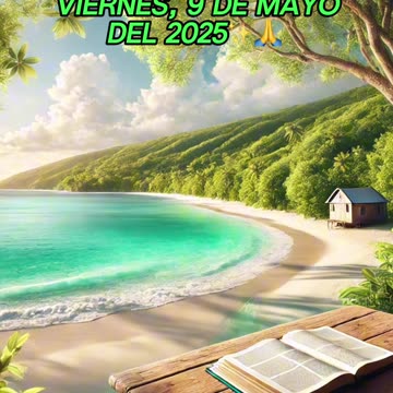 🙏✨Evangelio de hoy Viernes, 9 de Mayo del 2025✨🙏