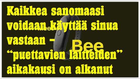 Kaikkea sanomaasi voidaan käyttää sinua vastaan puettavien laitteiden aikakaudella