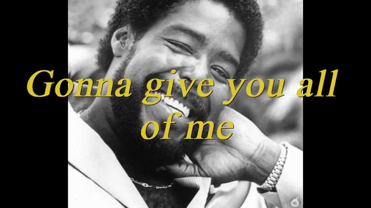 Barry White - Never, never gonna give you up (lyrics on screen)