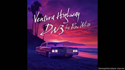 DW3 feat. Peter White – Ventura Highway
