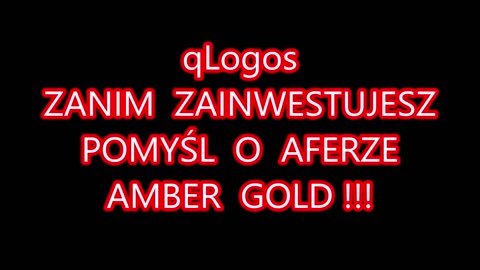 - qLogos - zanim zainwestujesz, pomyśl o aferze AMBER GOLD 👮‍♀️ - nagranie chyba z 21.05.2025