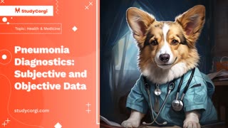 Pneumonia Diagnostics: Subjective and Objective Data - Research Paper Example