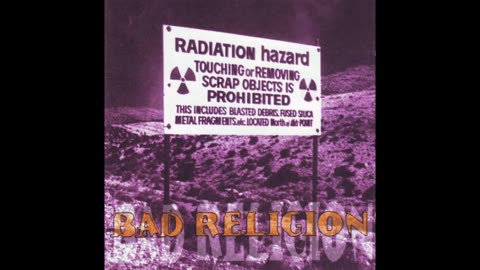 Bad Religion - Radiation Hazard 1995