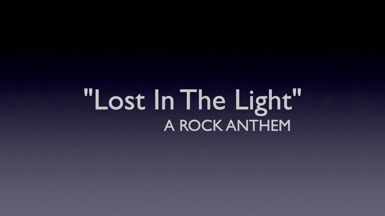 LOST IN THE LIGHT/A ROCK ANTHEM