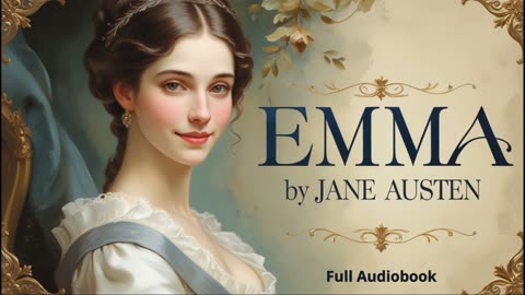 Emma by Jane Austen (FUlLL AUIOBOOK)