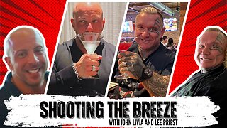 Shooting the Breeze with John Livia and Lee Priest
