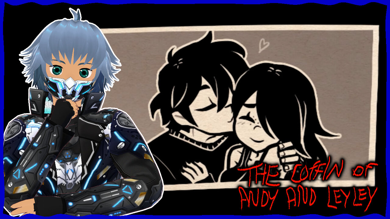 Vision of Andy and Julia | The Coffin of Andy and Leyley