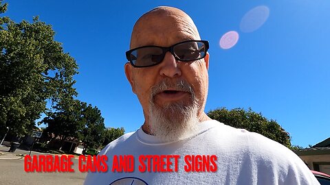 VLOG Garbage Cans and Street Signs