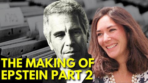 The Making of Epstein Ep.2 | Ghislaine Maxwell: The Partner Behind the Crimes