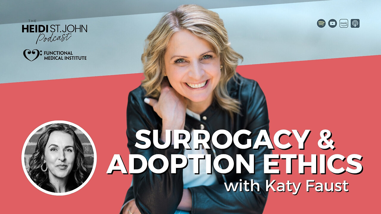 Surrogacy & Adoption Ethics with Katy Faust
