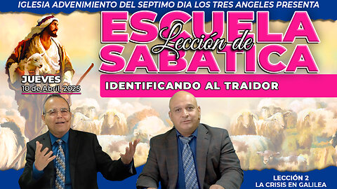 Jueves 10 de Abril Lección de Escuela Sabática Pr. Orlando Enamorado