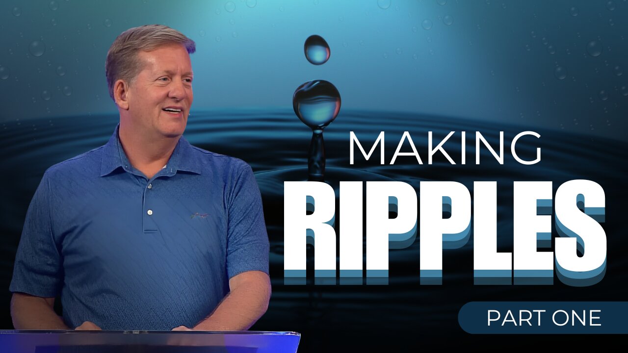Making Ripples – Part 1