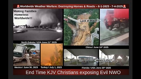 🚨Worldwide Weather Warfare: Destroying Homes & Roads – 6-1-2025 - 7-4-2025🚨