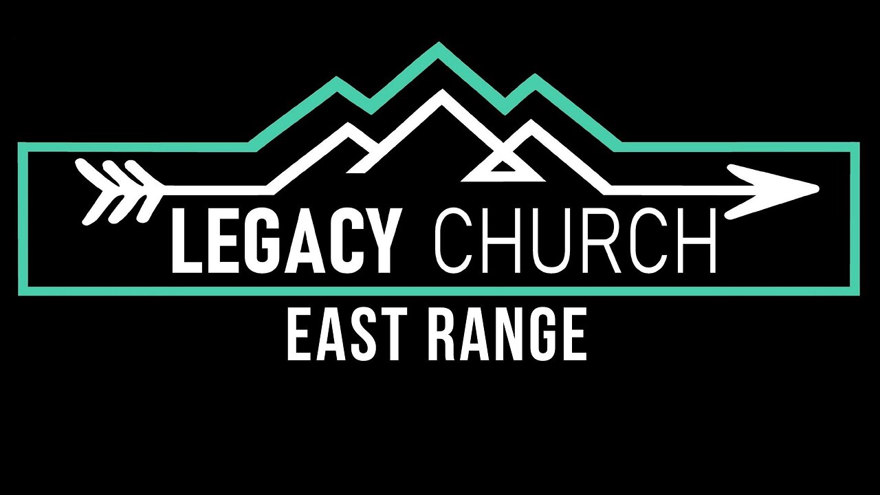 3.30.25 Legacy East Range Sunday Message