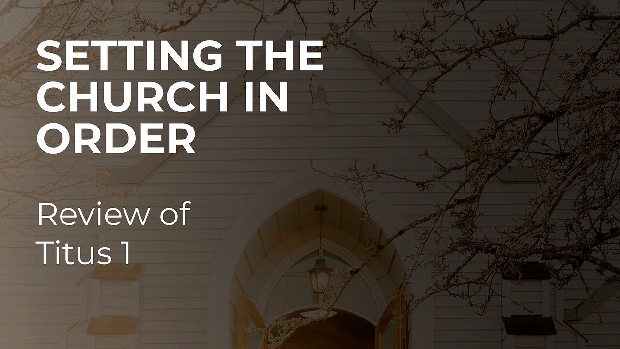 Aug. 6, 2025 - Midweek Service - Setting the Church in Order: Review of Titus 1