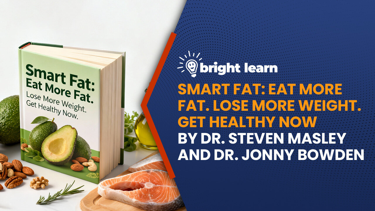 BrightLearn - Smart Fat by Steven Masley and Jonny Bowden