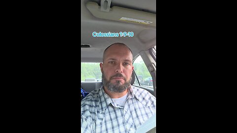 Collosians 1:9-10