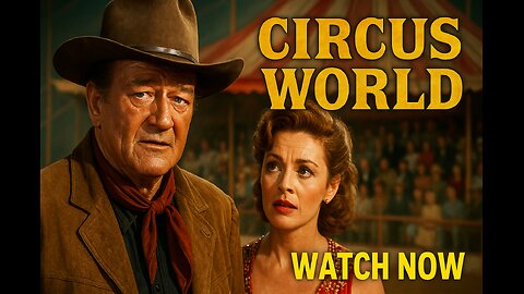 Circus World Full Movie | John Wayne in a Stunning Technicolor Epic – Watch FREE Now!