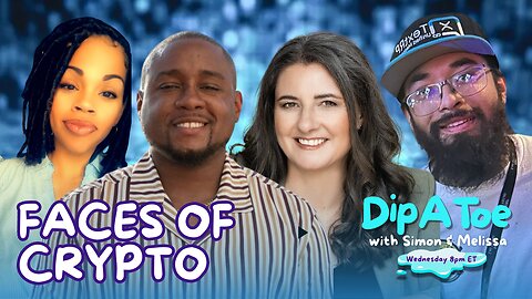Faces of Crypto! | Dip A Toe EP84