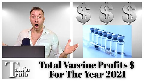 How Much $$$ Did Vaccines Make in 2021?!
