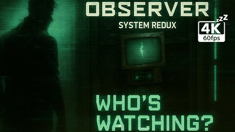 Fall Asleep To | Observer: System Redux | Bloober Team's Cyberpunk IP — No Commentary | 4K 60FPS