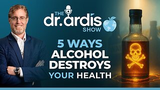 The Dr. Ardis Show | 5 Ways Alcohol Destroys Your Health | Episode 07.23.2025