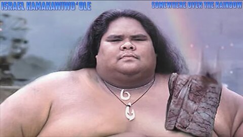 Israel Kamakawiwoʻole - Somewhere Over The Rainbow