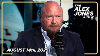 THE ALEX JONES SHOW - 8/14/2025: NATO/Zelensky Launch Massive Attacks On Russia In Attempt To Sabotage Trump/Putin Peace Summit In Alaska! PLUS, US Scientists Funded by Bill Gates Study Releasing Ticks Engineered To Deliver A “Vaccine” That Gives Huma