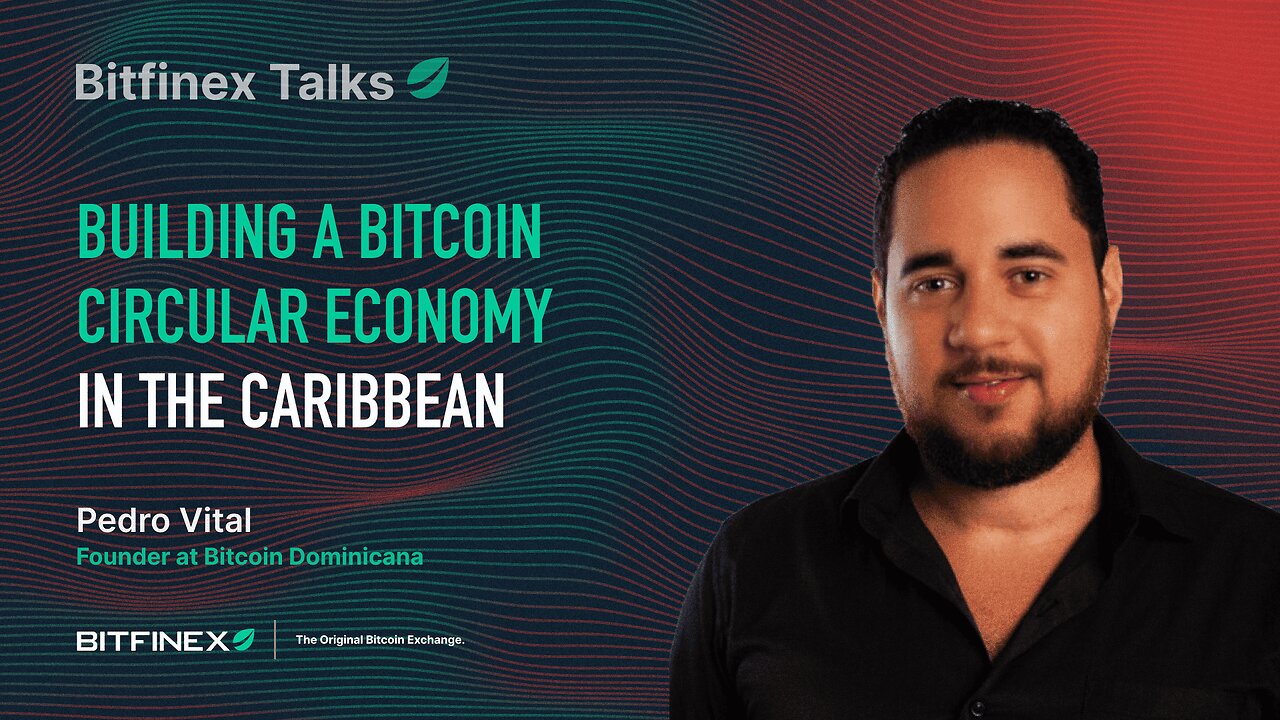 Building a Bitcoin Circular Economy in the Caribbean | Bitfinex Talks